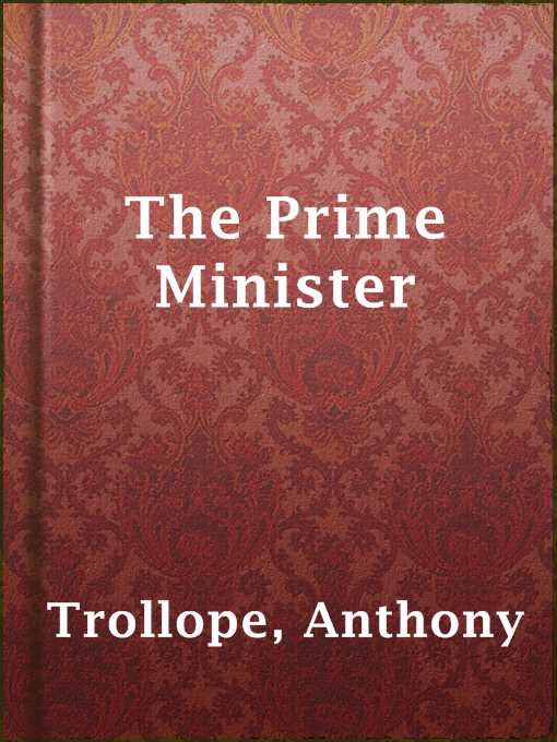 Title details for The Prime Minister by Anthony Trollope - Available